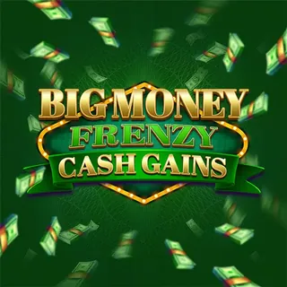 Big Money Frenzy Cash Gains
